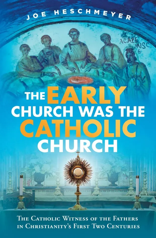 The Early Church Was the Catholic Church — book cover