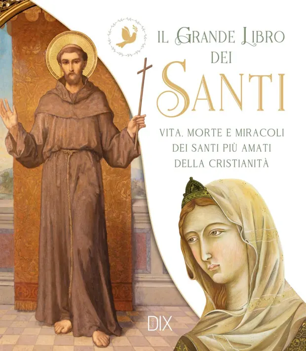 Il grande libro dei santi. Vita, morte e miracoli dei santi più amati della cristianità — book cover